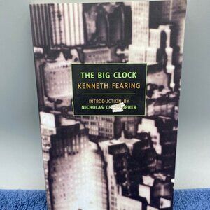 The Big Clock By Kenneth Fearing 2006 Trade Paperback